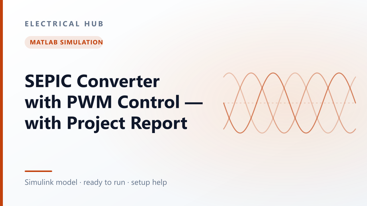 SEPIC Converter with PWM Control — with Project Report